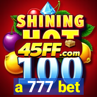 a 777 bet